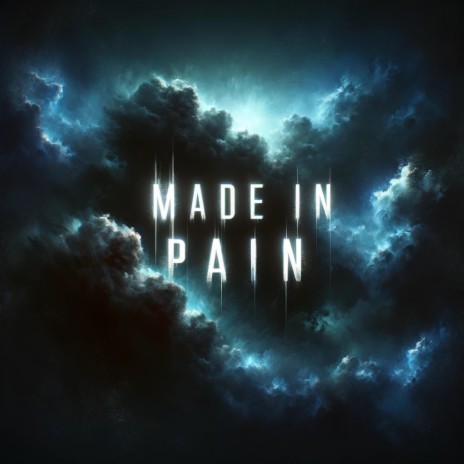 Made in Pain | Boomplay Music