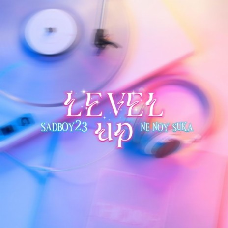 Level Up ft. #ne_noy_suka | Boomplay Music