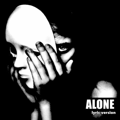 Alone (Lyric Version) | Boomplay Music