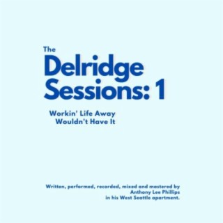 The Delridge Sessions: 1