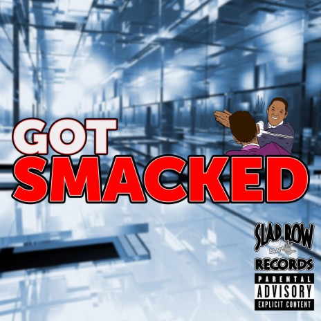 Got Smacked | Boomplay Music