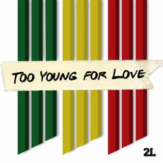 Too Young for Love