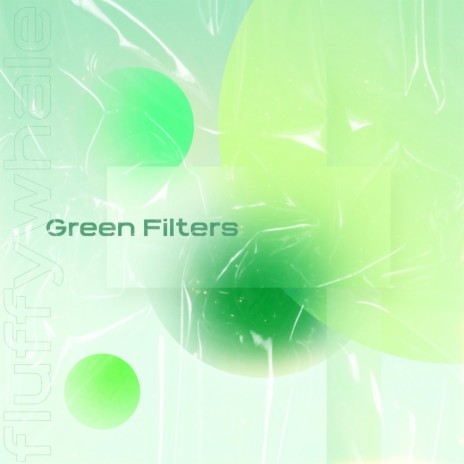 Green Filters | Boomplay Music