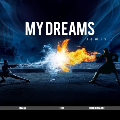 My Dreams (Remix) ft. Ellena Gracce | Boomplay Music