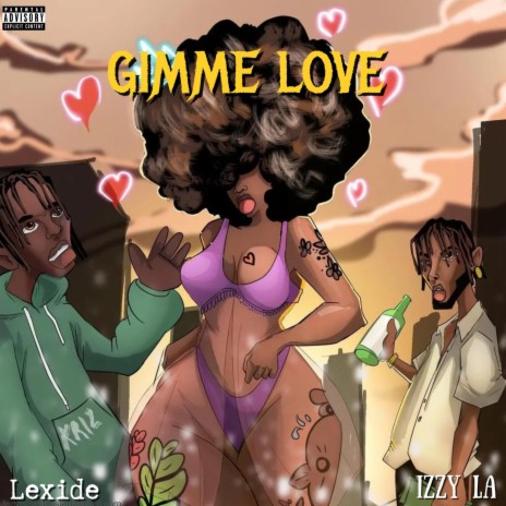 Gimme Love ft. Izzy LA | Boomplay Music