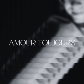 Amour Toujours