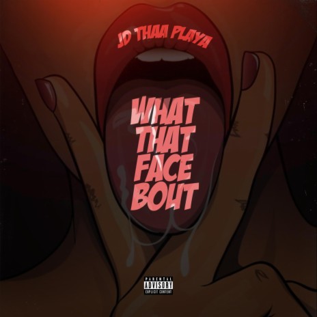 What That Face Bout | Boomplay Music