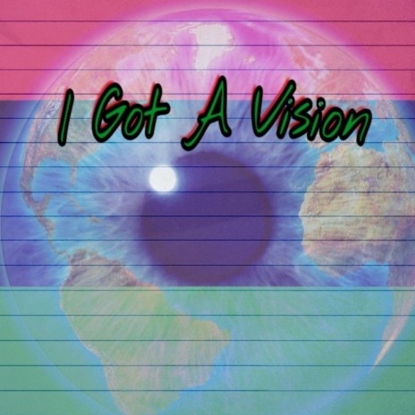 I Got a Vision | Boomplay Music