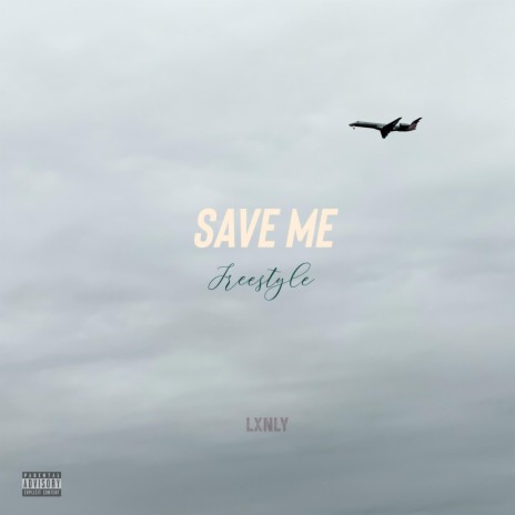 Save Me Freestyle | Boomplay Music