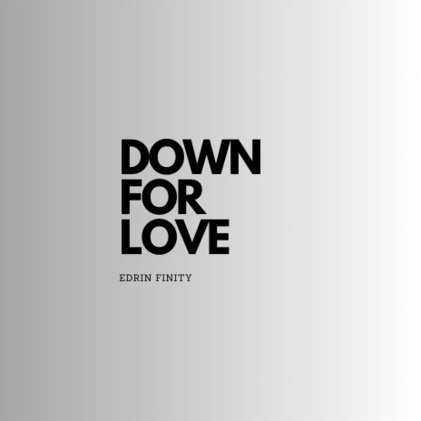 Down For Love (Open Verse)