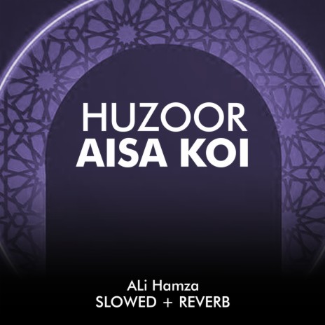 Huzoor Aisa Koi Lofi | Boomplay Music