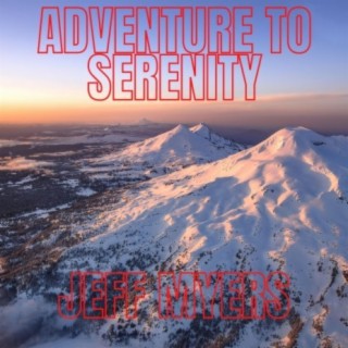 Adventure to Serenity