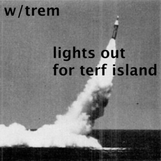 Lights out for TERF Island