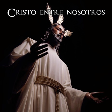 Cristo entre Nosotros (Directo) | Boomplay Music