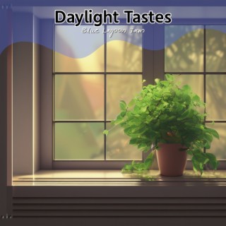 Daylight Tastes