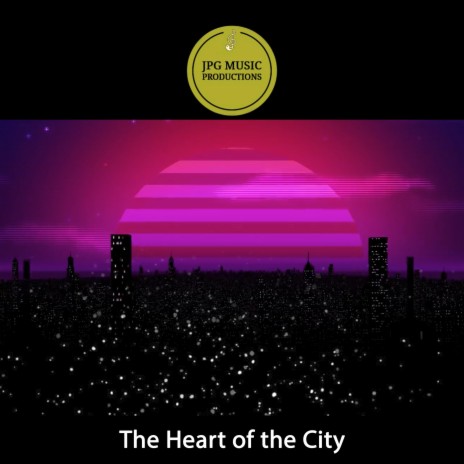 The Heart of the City | Boomplay Music