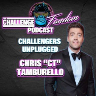 #68 - Challengers Unplugged - Chris ’CT’ Tamburello