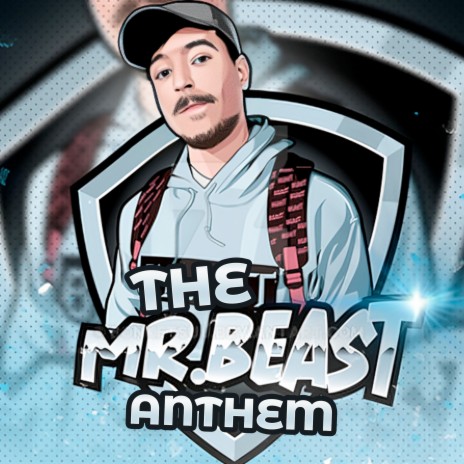The Mr. Beast Anthem ft. Mr Beast