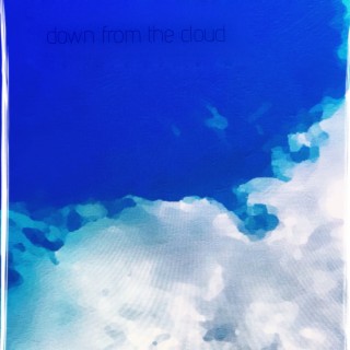 down from the cloud