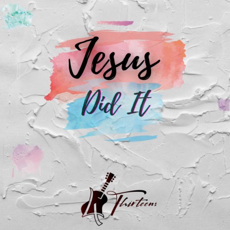 Jesus Did It | Boomplay Music