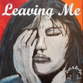 Leaving Me