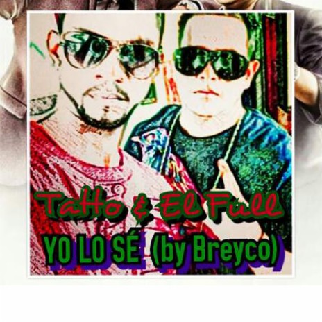 Yo Lo Se (feat. Breyco) | Boomplay Music