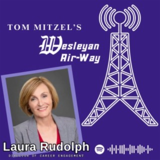 Tom Mitzel's Wesleyan Air-Way - Laura Rudolph