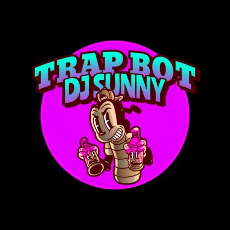 Trap Bot | Boomplay Music