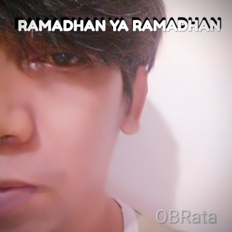 Ramadhan Ya Ramadhan ft. Obrata | Boomplay Music