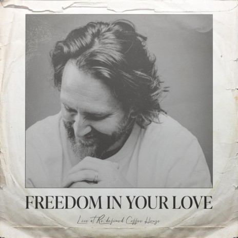 Freedom In Your Love