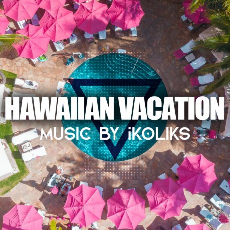 Hawaiian Vacation | Boomplay Music