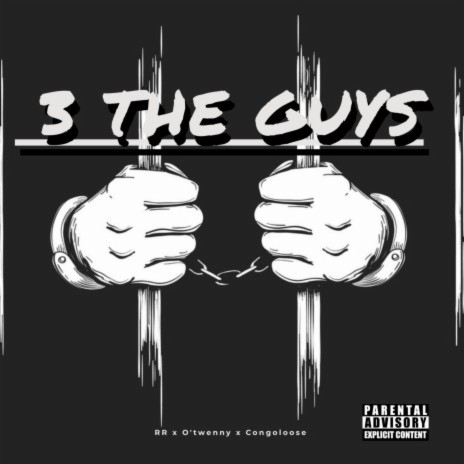 3 The Guys ft. RR & Congoloose | Boomplay Music