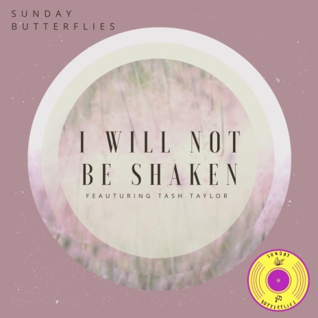 I Will Not Be Shaken | Boomplay Music