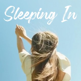 Sleeping In ft. Brendan Antony lyrics | Boomplay Music