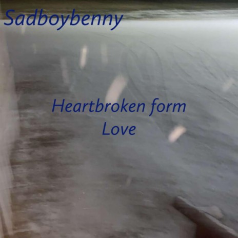 Heartbroken Form Love