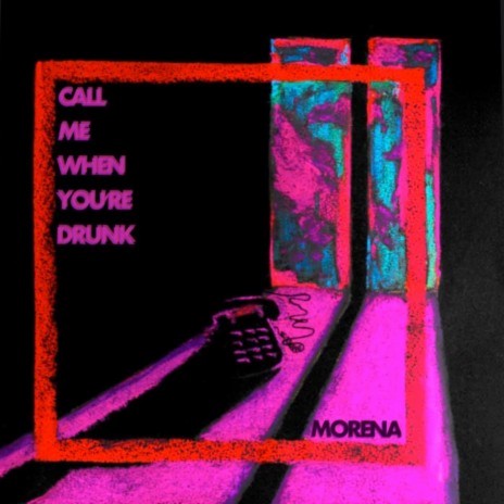 Call Me When You're Drunk | Boomplay Music