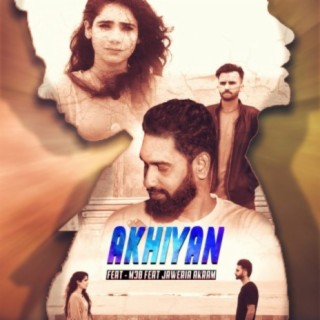 Akhiyan (feat. M3B & Javeria)
