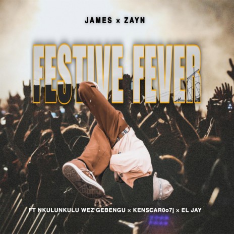 Festive Fever ft. Nkulunkulu weZ'gebengu, Kenscar0o7j & El Jay