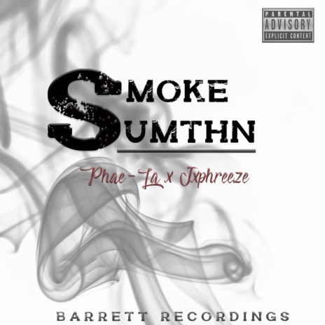 Smoke Sumthn ft. Jxphreeze | Boomplay Music