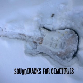 Soundtracks for Cemeteries