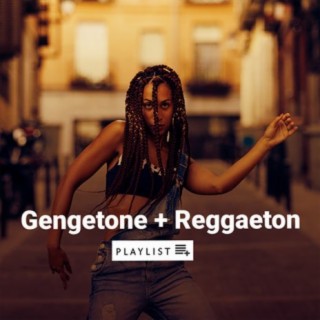 Gengetone + Reggaeton