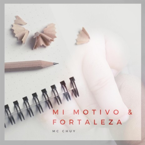 Mi motivo y fortaleza | Boomplay Music