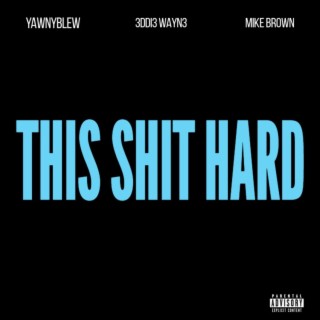 This Shit Hard (SINGLE EP)