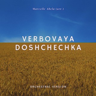 Verbovaya Doshchechka (Orchestral Version)