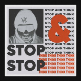 STOP AND THINK
