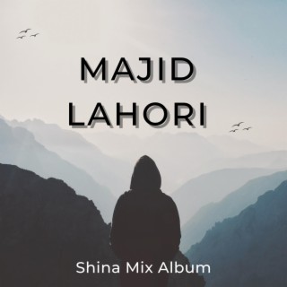 Majid Lahori (Shina Album)