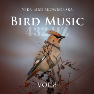 Bird Music 432 Hz Vol. 8