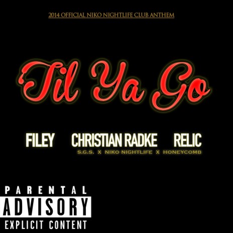 Til Ya Go (feat. Christian Radke & Relic) | Boomplay Music