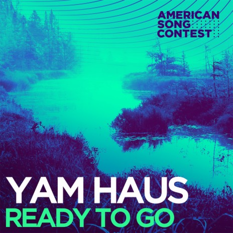 Ready To Go (From “American Song Contest”) | Boomplay Music