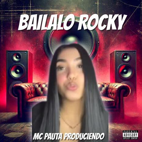 Bailalo Rocky A Lo Loco | Boomplay Music